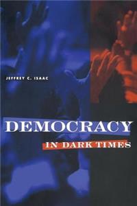 Democracy in Dark Times