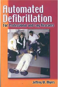 Automated Defibrillation for Professional and Lay Rescuers