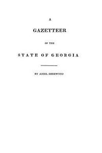 A Gazetteer of the State of Georgia