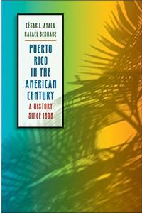 Puerto Rico in the American Century