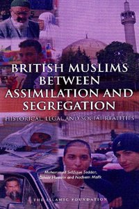 British Muslims Between Assimilation and Segregation