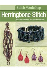 Stitch Workshop: Herringbone Stitch: Basic Techniques, Advanced Results