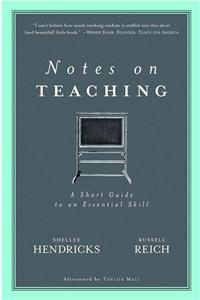 Notes on Teaching: A Short Guide to an Essential Skill