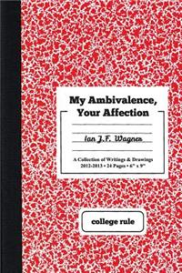 My Ambivalence, Your Affection