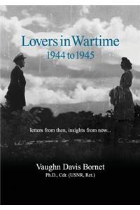 Lovers in Wartime 1944 to 1945