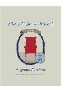 Who Will Be In Heaven?