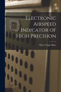 Electronic Airspeed Indicator of High Precision