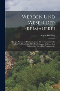 Werden Und Wesen Der Freimauerei