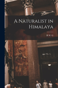 Naturalist in Himalaya
