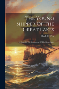 Young Shipper Of The Great Lakes