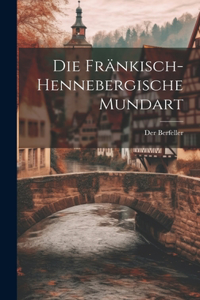 Die Fränkisch-Hennebergische Mundart