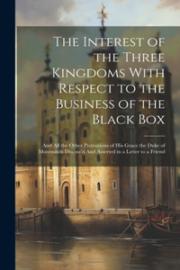 The Interest of the Three Kingdoms With Respect to the Business of the Black Box