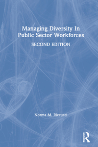 Managing Diversity In Public Sector Workforces