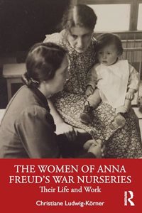 Women of Anna Freud's War Nurseries