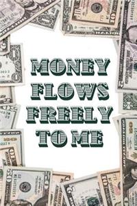 Money Flows Freely to Me