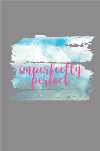 Imperfectly Perfect