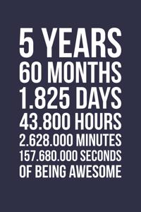 Blank Lined Journal, Notebook, Diary, Planner - 5 Years 60 Months Of Being Awesome - 5th Birthday Gift For 5 Years Old Boys And Girls