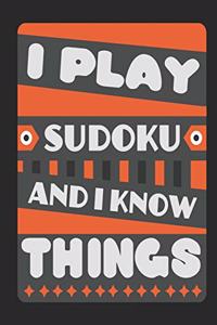I Play Sudoku And I Know Things