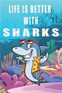 Life Is Better With Sharks