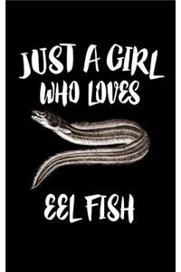 Just A Girl Who Loves Eel Fish