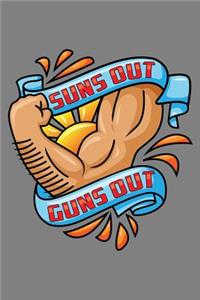 sun's Out Guns Out