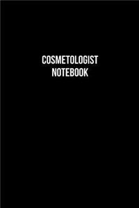Cosmetologist Notebook - Cosmetologist Diary - Cosmetologist Journal - Gift for Cosmetologist