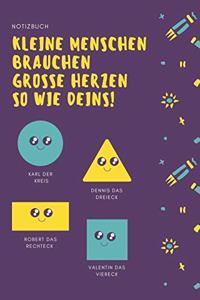 Kleine Menschen Brauchen Große Herzen So Wie Deins! Notizbuch