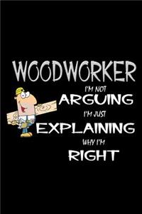 Woodworker . I'm not arguing, I'm just explaining why I'm right