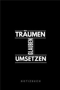 Träumen Glauben Umsetzen Notizbuch