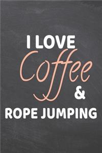 I Love Coffee & Rope Jumping
