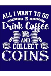 All I Want to do is Drink Coffee and Collect Coins