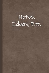 Notes, Ideas, Etc.