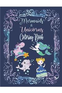 Mermaids & Unicorns Coloring Book