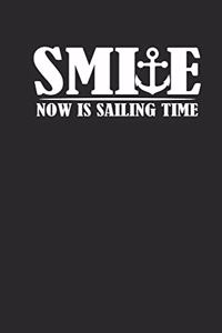 Smile Now Is Sailing Time
