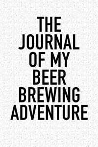 The Journal of My Beer Brewing Adventure