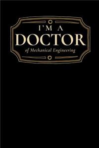 I'm a Doctor of Mechanical Engineering