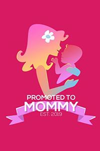 Promoted To Mommy Est. 2019