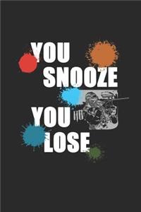 You Snooze You Lose