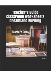 Teacher's Guide Classroom Worksheets Dreamland Burning