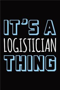 It's a logistician thing