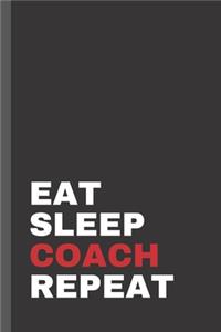 Eat Sleep Coach Repeat