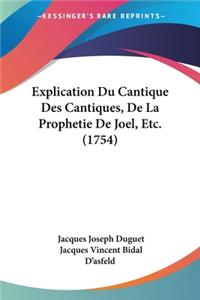 Explication Du Cantique Des Cantiques, De La Prophetie De Joel, Etc. (1754)