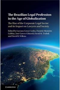Brazilian Legal Profession in the Age of Globalization