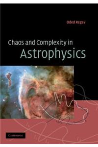 Chaos and Complexity in Astrophysics
