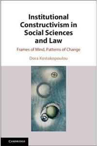 Institutional Constructivism in Social Sciences and Law