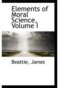 Elements of Moral Science, Volume I