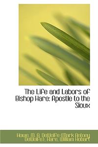 The Life and Labors of Bishop Hare