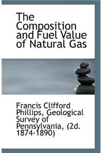 The Composition and Fuel Value of Natural Gas