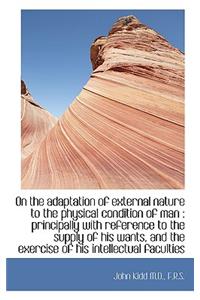 On the Adaptation of External Nature to the Physical Condition of Man