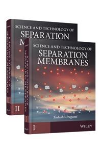 Science and Technology of Separation Membranes, 2 Volume Set